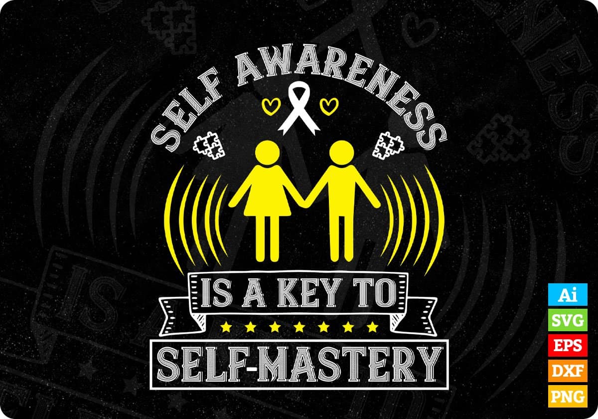 Self Awareness Is A Key To Self Mastery Editable T shirt Design In Ai Svg Printable Files