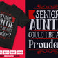 Senior Auntie Could I Be Any Prouder Editable T shirt Design Svg Cutting Printable Files