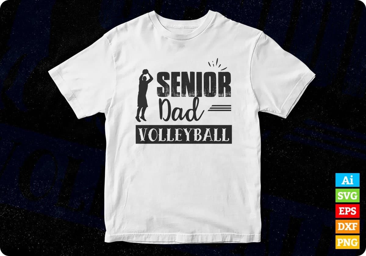 Senior Dad Volleyball Sports Father's Day T shirt Design In Png Svg Cutting Printable Files