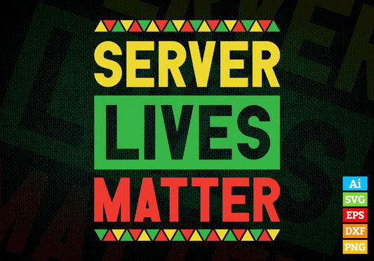 Server Lives Matter Editable Vector T-shirt Designs Png Svg Files