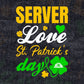 Server Love St. Patrick's Day Editable Vector T-shirt Designs Png Svg Files