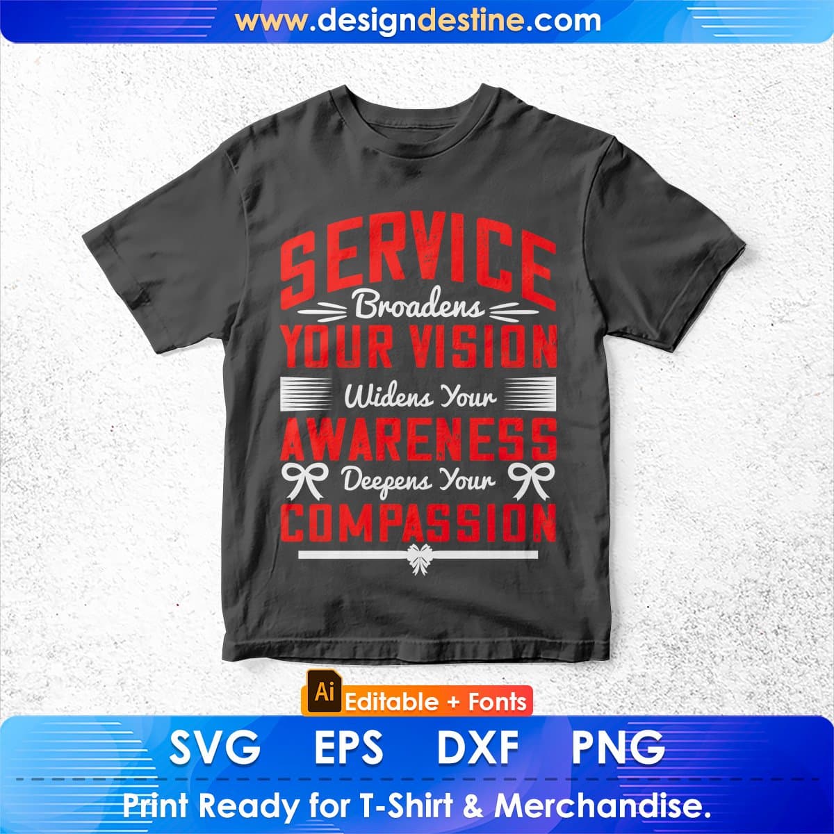 Service Broadens Your Vision Widens Your Awareness Editable T shirt Design In Ai Svg Files