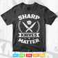 Sharp knife Matter Butcher Cook Chef Svg Cut Files.
