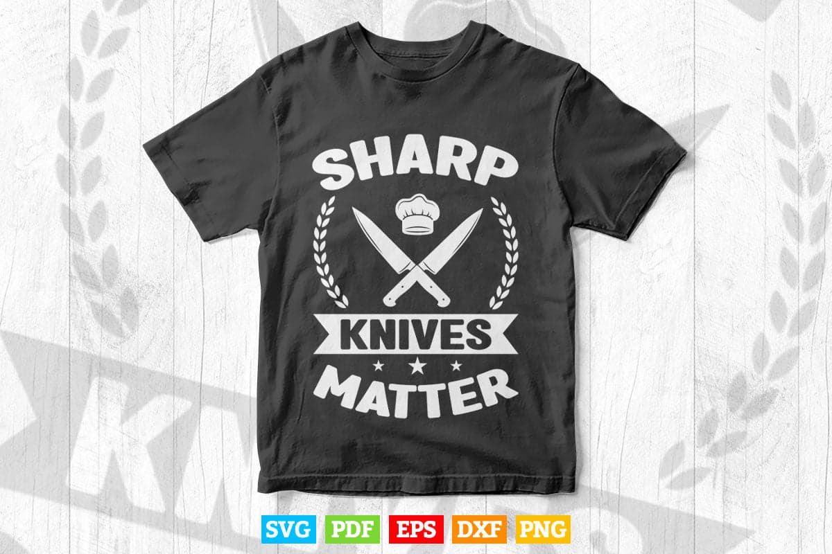 Sharp knife Matter Butcher Cook Chef Svg Cut Files.