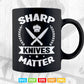 Sharp knife Matter Butcher Cook Chef Svg Cut Files.
