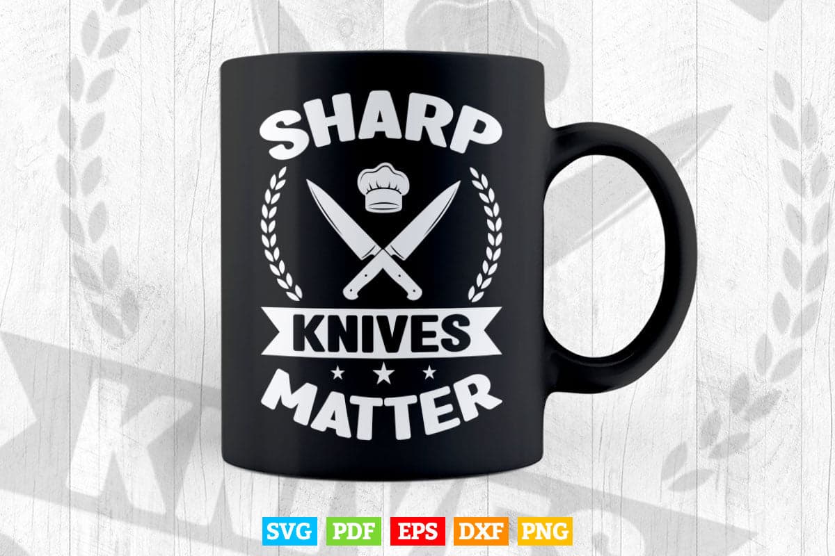 Sharp knife Matter Butcher Cook Chef Svg Cut Files.