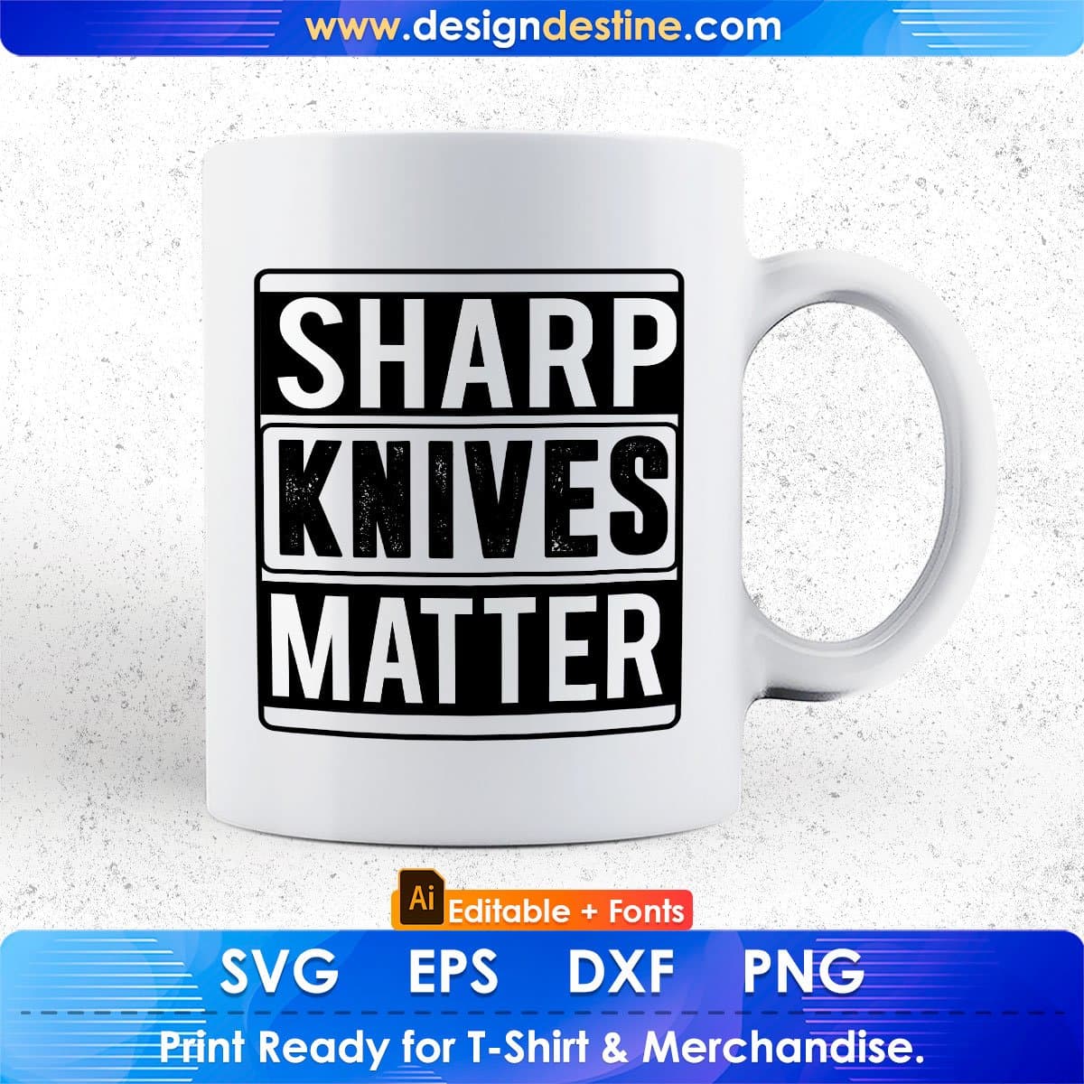 Sharp Knives Matter Chef Editable T shirt Design In Ai Svg Png Cutting Printable Files