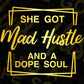 She Got Mad Hustle And A Dope Soul Editable Vector T-shirt Design in Ai Svg Png Files