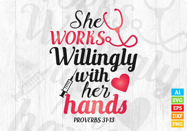 products/she-works-willingly-with-her-hands-nurse-t-shirt-design-svg-cutting-printable-files-888.jpg