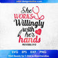 She Works Willingly With Her Hands Nurse T shirt Design Svg Cutting Printable Files