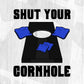 Shut Your Cornhole Editable T shirt Design In Ai Svg Png Cutting Printable Files
