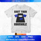 Shut Your Cornhole Editable T shirt Design In Ai Svg Png Cutting Printable Files