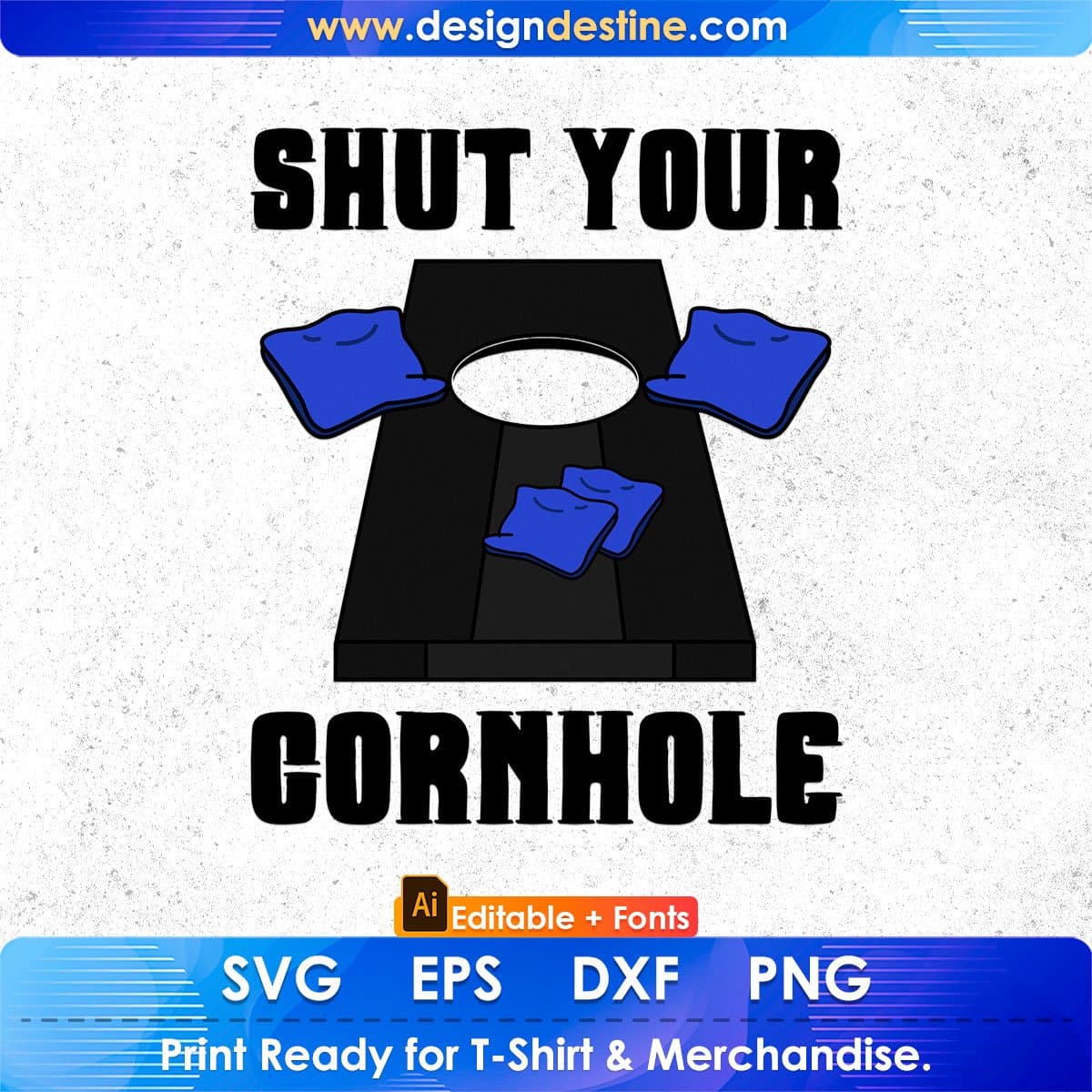 Shut Your Cornhole Editable T shirt Design In Ai Svg Png Cutting Printable Files