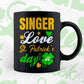 Singer Love St. Patrick's Day Editable Vector T-shirt Designs Png Svg Files