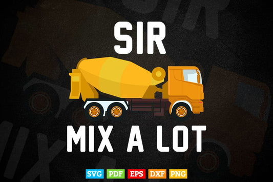 Sir Mix a Lot Funny Truck Driver Vector T shirt Design Svg Printable Files