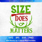 Size Does Matters Hunting Vector T shirt Design In Svg Png Cutting Printable Files