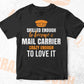 Skilled Enough To Become Mail Carrier Crazy Enough To Love It Editable Vector T shirt Design In Svg Png Printable Files