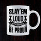 Slay'em Loud Be Natural Be Proud Christmas Vector T-shirt Design in Ai Svg Png Files