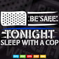 Sleep With a Cop Police Officer Thin Blue Line American Flag Svg Digital Files.