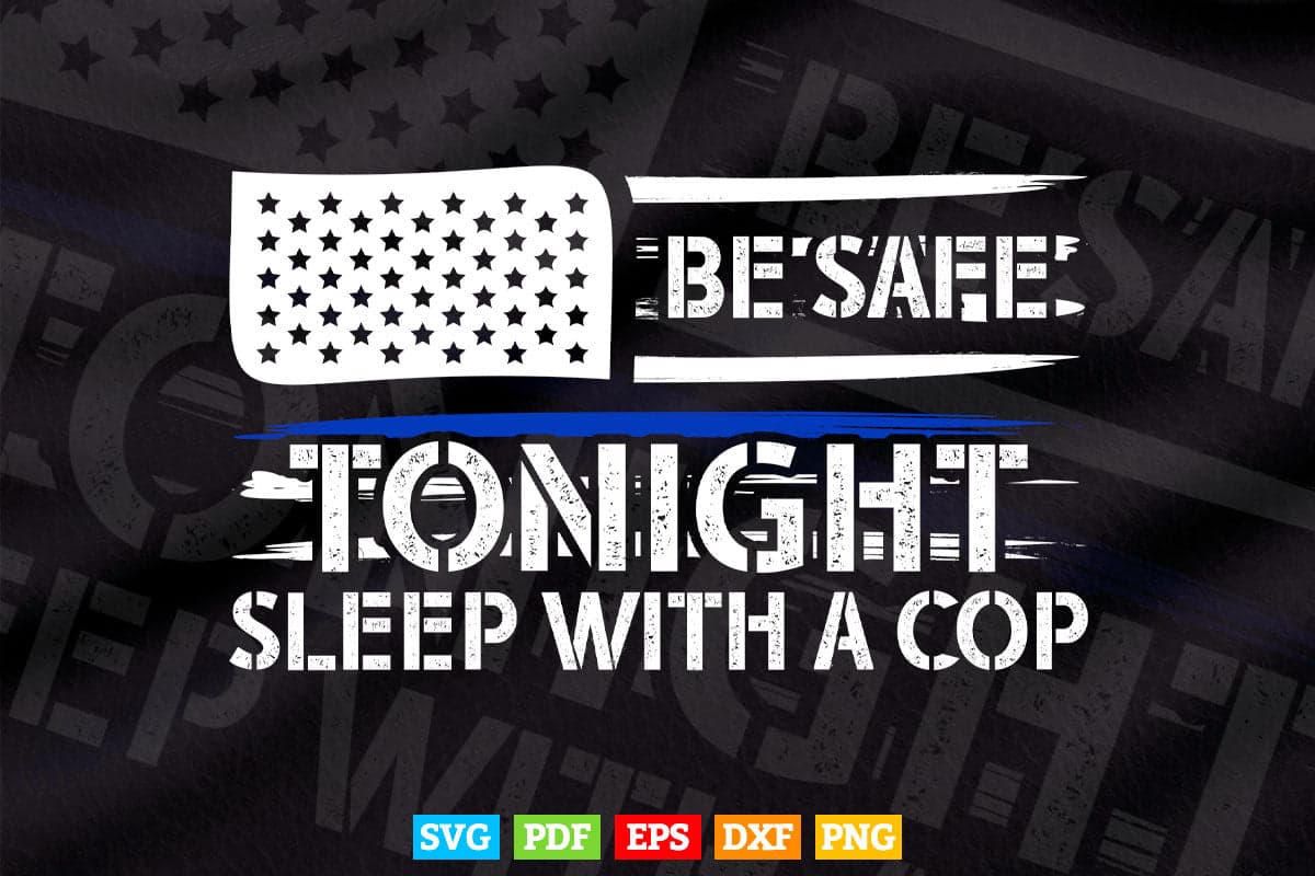 Sleep With a Cop Police Officer Thin Blue Line American Flag Svg Digital Files.