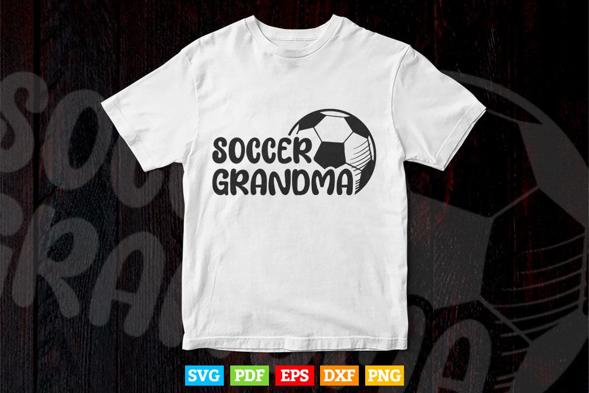 Soccer Grandma Funny Svg Png Cut Files.