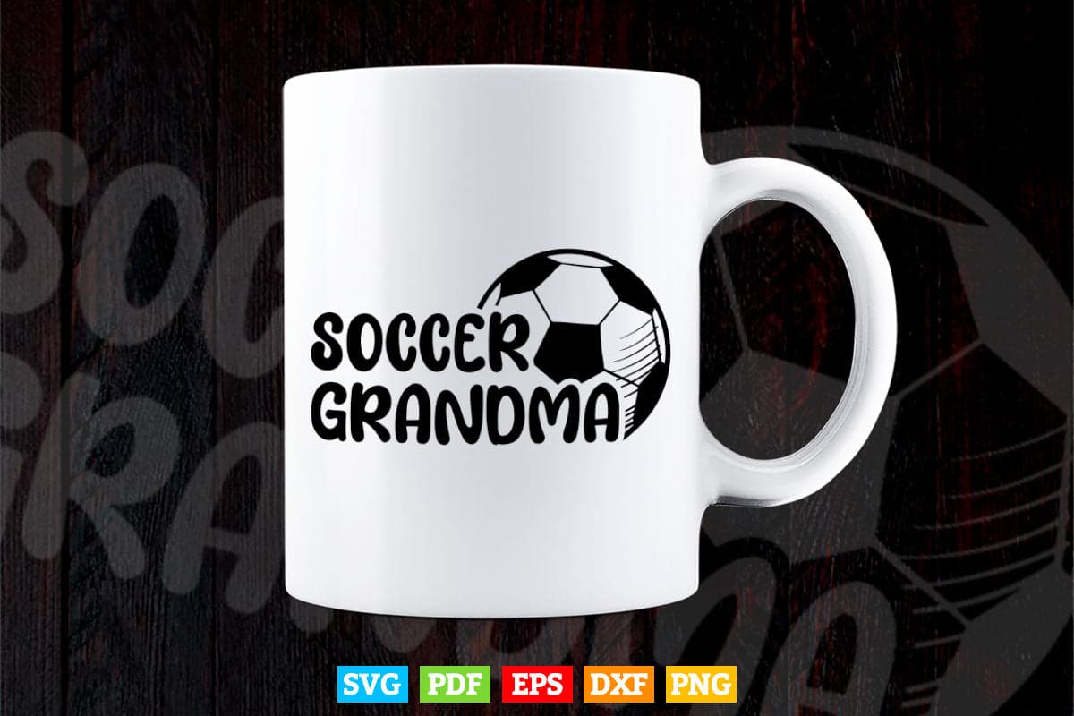 Soccer Grandma Funny Svg Png Cut Files.