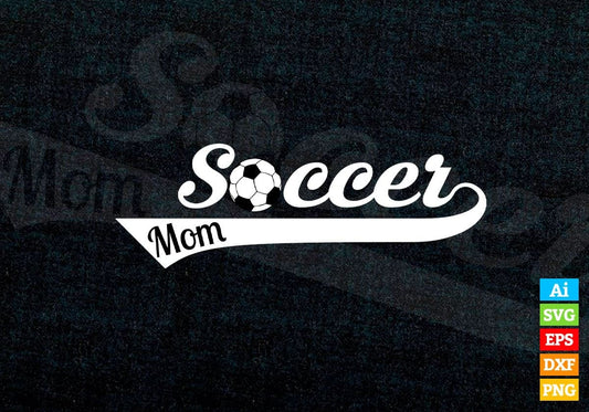 Soccer Mom Sports Vector T-shirt Design in Ai Svg Png Files