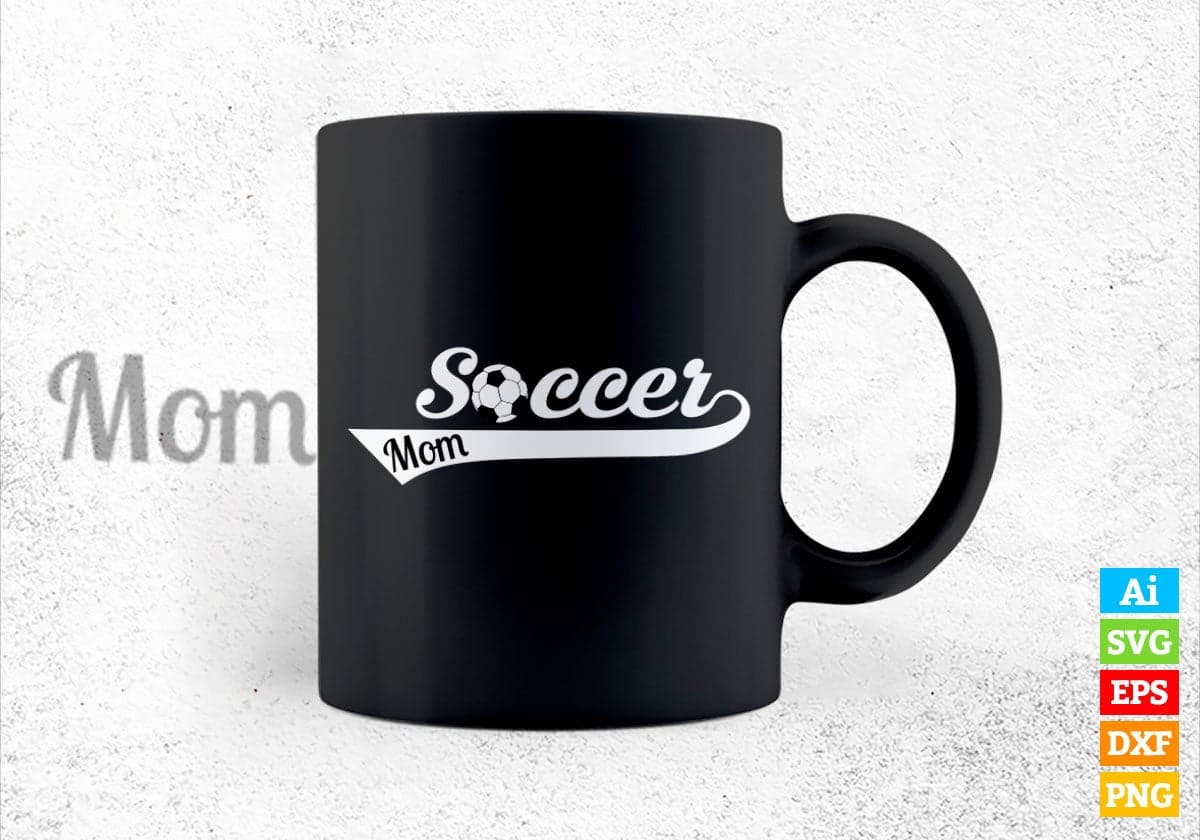 Soccer Mom Sports Vector T-shirt Design in Ai Svg Png Files