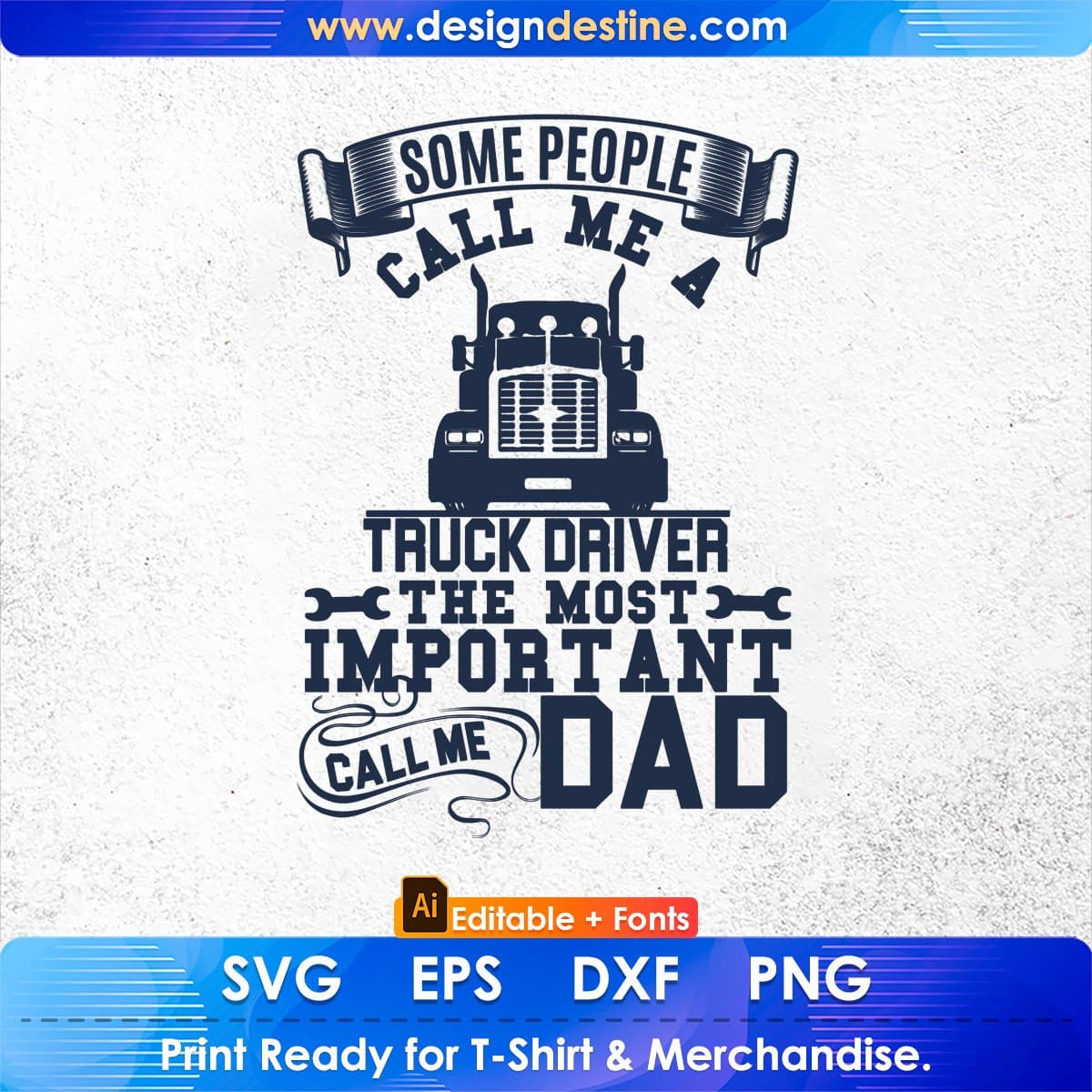 Some People Call Me A Truck Driver American Trucker Editable T shirt Design In Ai Svg Files