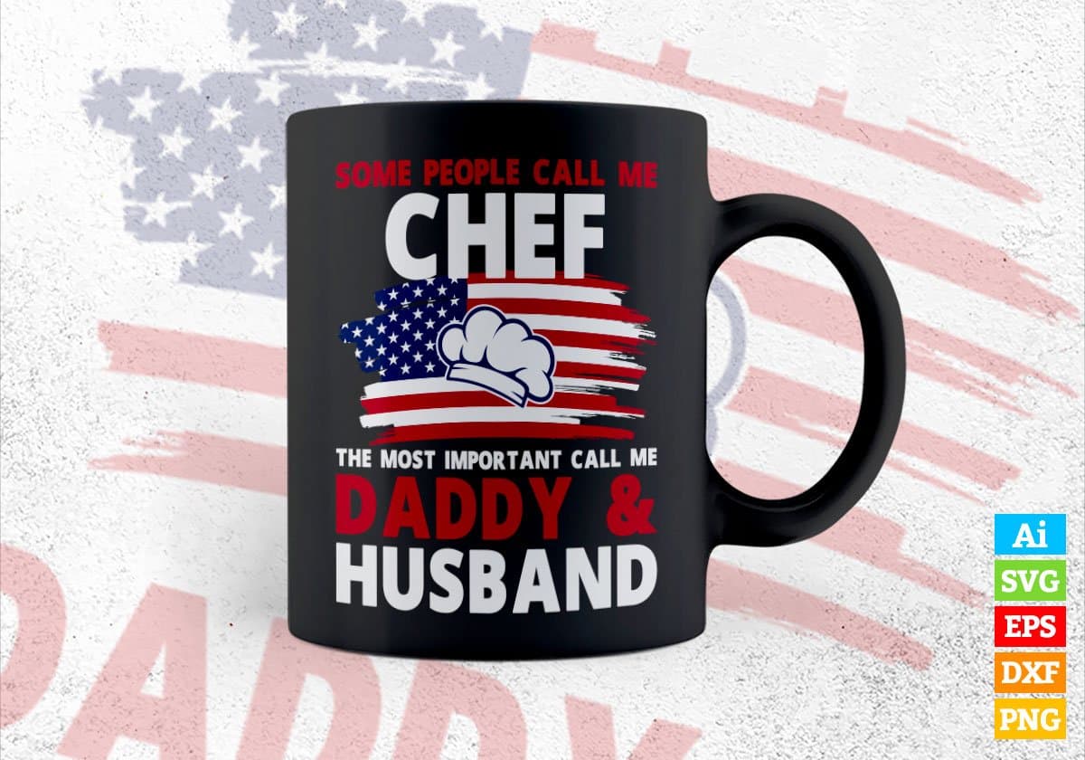 Some People Call Me Chef The Most Important Call Me Daddy Editable Vector T-shirt Design Svg Files