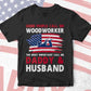 Some People Call Me Woodworker The Most Important Call Me Daddy Editable Vector T-shirt Design Svg Files
