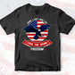Sorry I Can't Here You Over The Sound Of My Freedom Vector T shirt Design in Ai Png Svg Files.