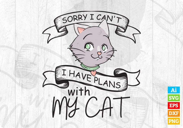 products/sorry-i-cant-i-have-plans-with-my-cat-editable-t-shirt-design-in-ai-svg-cutting-printable-235.jpg