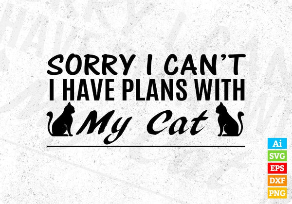 products/sorry-i-cant-i-have-plans-with-my-cat-t-shirt-design-in-svg-png-cutting-printable-files-938.jpg