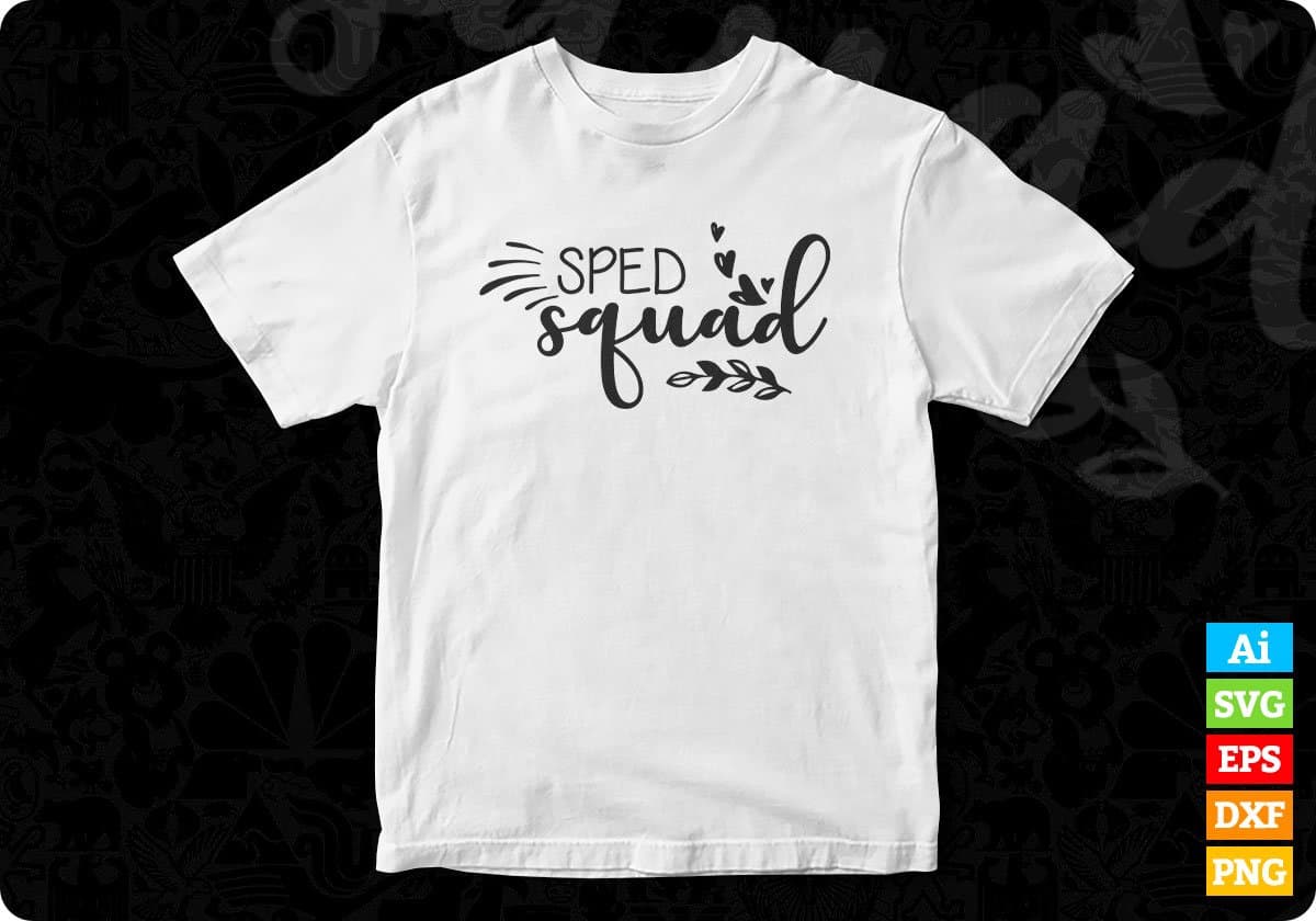 SPED Squad Editable T shirt Design In Ai Svg Png Cutting Printable Files