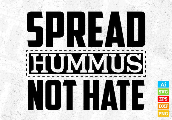 products/spread-hummus-not-hate-t-shirt-design-in-svg-png-cutting-printable-files-554.jpg