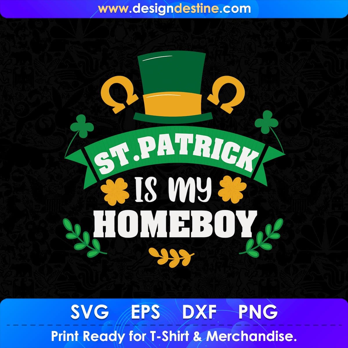 St Patrick Is My Homeboy T shirt Design In Svg Png Cutting Printable Files