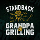 Stand Back Grandpa is Grilling Funny Father's Day BBQ Editable Vector T shirt Design in Ai Png Svg Files.