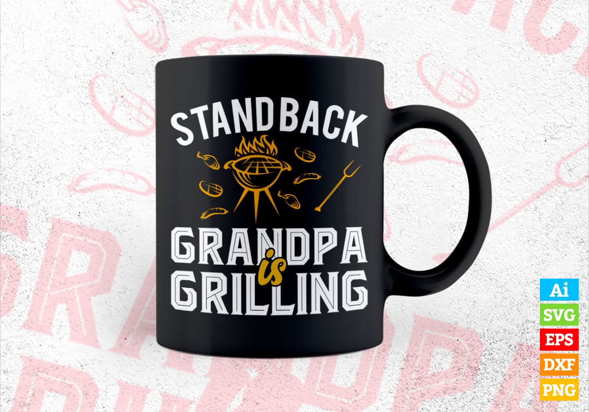 Stand Back Grandpa is Grilling Funny Father's Day BBQ Editable Vector T shirt Design in Ai Png Svg Files.