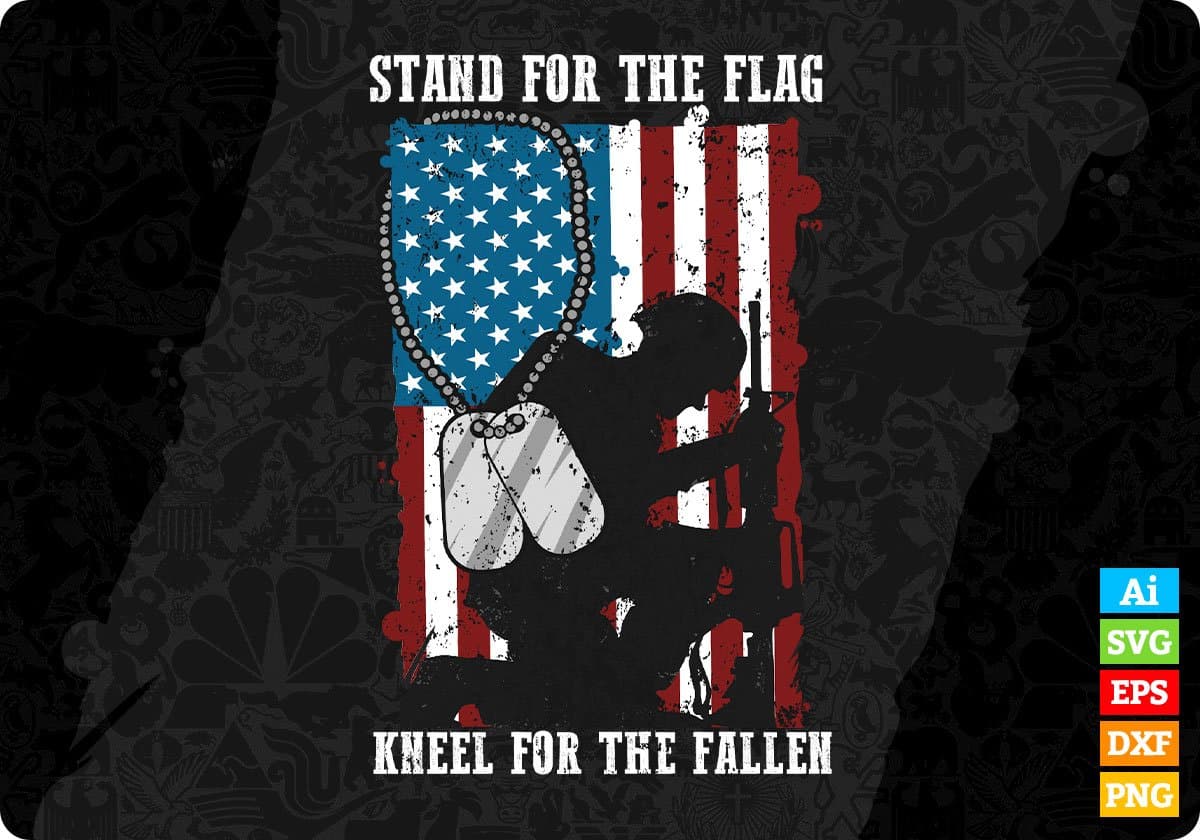 Stand For The Flag Kneel For The Fallen Editable T shirt Design In Ai Png Svg Printable Files