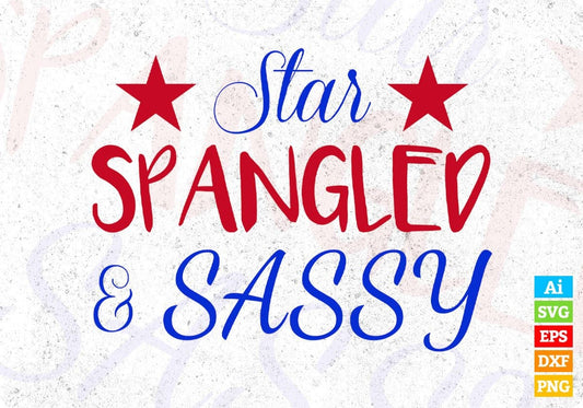 Star Spangled Sassy T shirt Design In Svg Png Cutting Printable Files