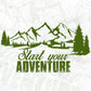 Start Your Adventure Mountain T shirt Design In Ai Svg Printable Files