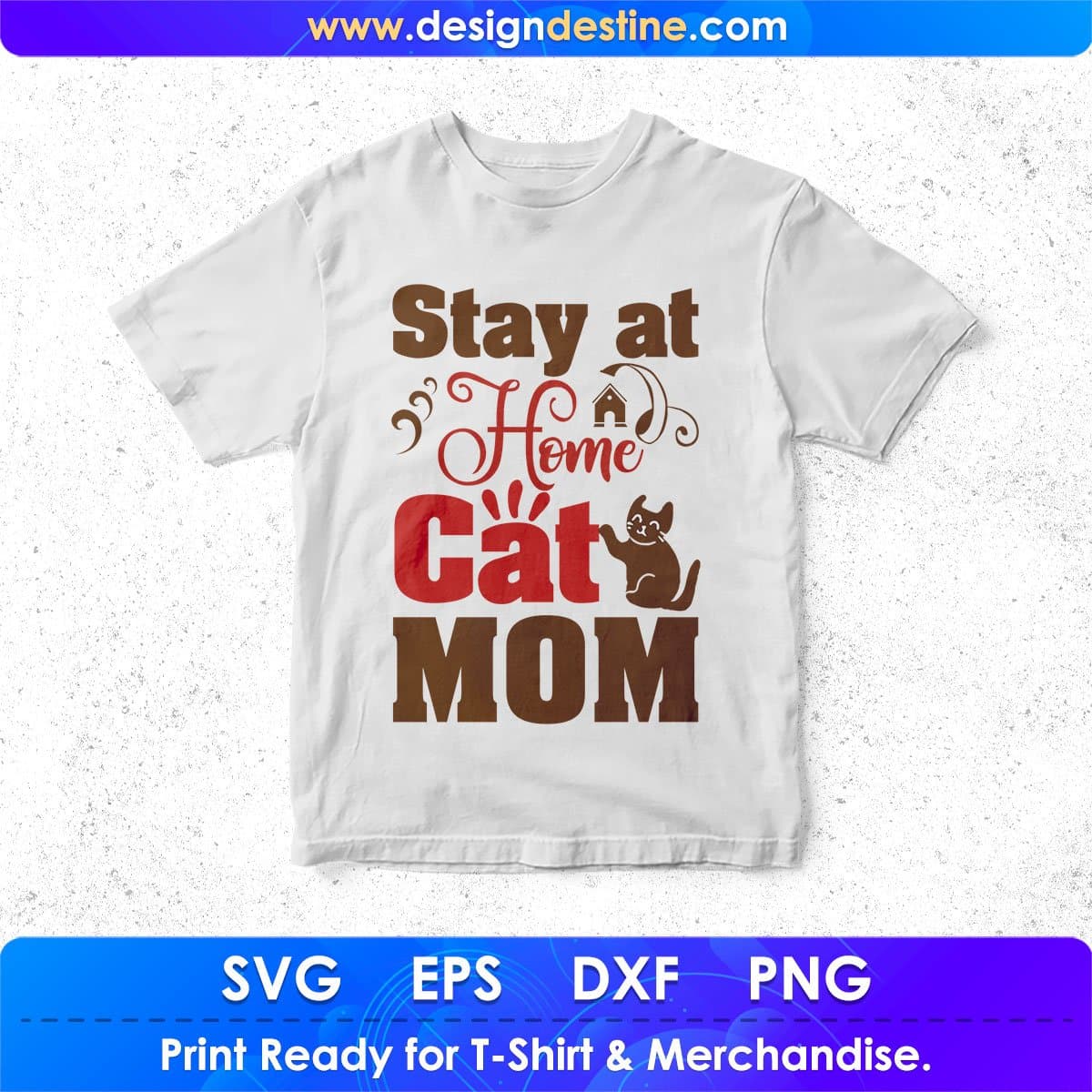 Stay At Home Cat Mom T shirt Design In Svg Png Cutting Printable Files
