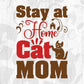 Stay At Home Cat Mom T shirt Design In Svg Png Cutting Printable Files