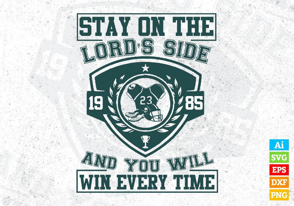 products/stay-on-the-lords-side-and-you-will-win-every-time-american-football-editable-t-shirt-296.jpg