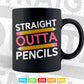 Straight Outta Pencils Men Women First day of school Teacher's Day Svg T shirt Design.
