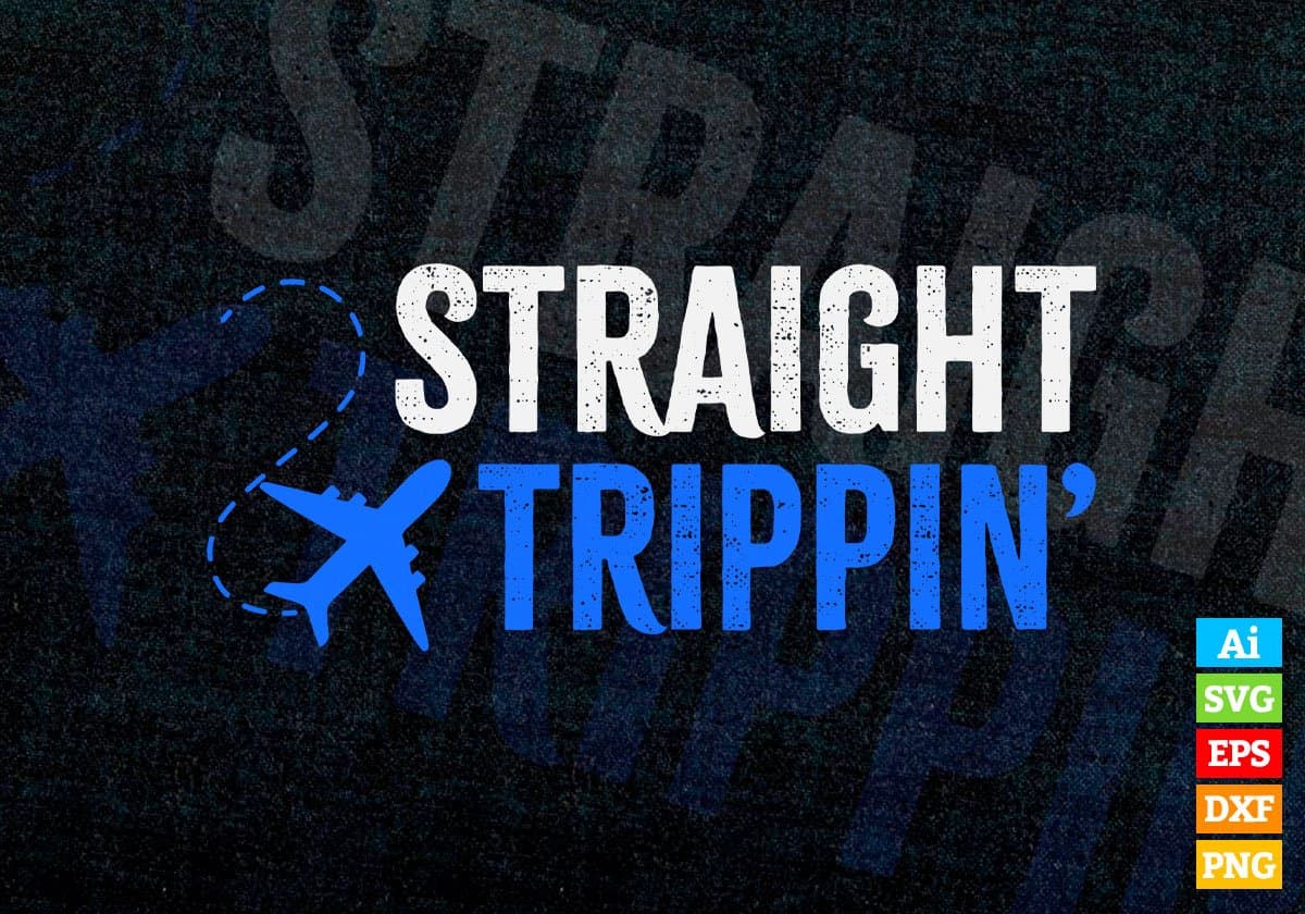 Straight Trippin' Digital Travel Editable Vector T-shirt Design in Ai Svg Png Files