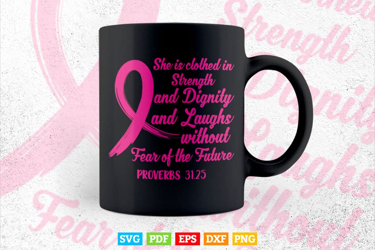 Strength Dignity Laughs Breast Cancer Awareness Gift Svg T shirt Design.