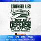Strength Lies Not In Defense But In Attack Air Force Editable T shirt Design Svg Cutting Printable Files