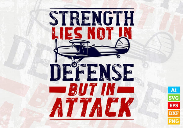 products/strength-lies-not-in-defense-but-in-attack-air-force-editable-vector-t-shirt-designs-in-811.jpg
